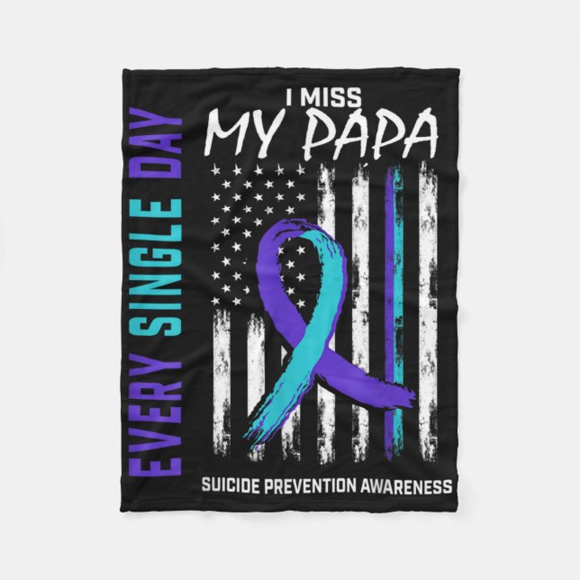 I Miss My Papa Suicide Awareness Prevention Americ Fleece Blanket (Front)