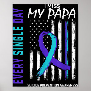 I Miss My Papa Suicide Awareness Prevention Americ Poster