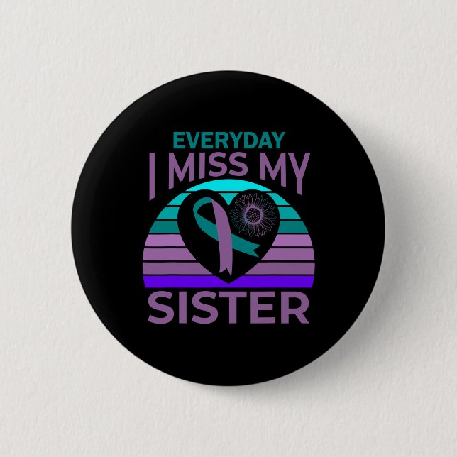 I Miss My Sister Heart Ribbon Suicide Awareness Br 6 Cm Round Badge (Front)