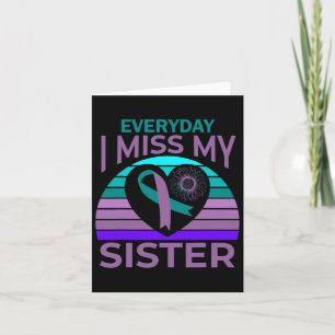 I Miss My Sister Heart Ribbon Suicide Awareness Br Card