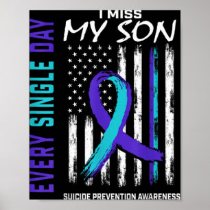 I Miss My Son Suicide Awareness Prevention America Poster