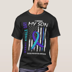 I Miss My Son Suicide Awareness Prevention America T-Shirt
