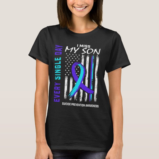 I Miss My Son Suicide Prevention Awareness America T-Shirt (Front)