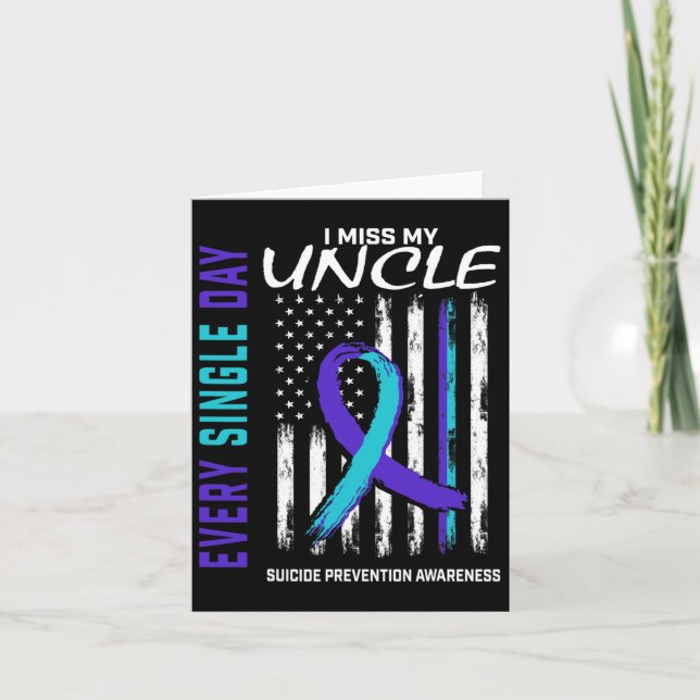 I Miss My Uncle Suicide Awareness Prevention Ameri Card (Front)