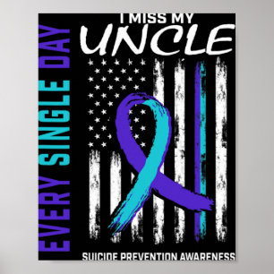 I Miss My Uncle Suicide Awareness Prevention Ameri Poster