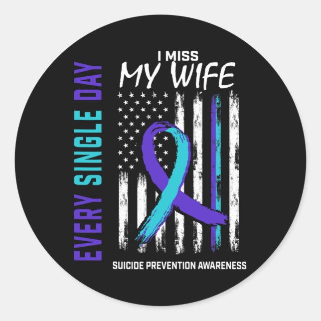 I Miss My Wife Suicide Awareness Prevention Americ Classic Round Sticker (Front)
