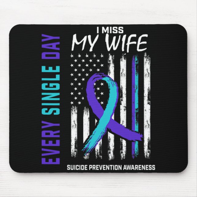 I Miss My Wife Suicide Awareness Prevention Americ Mouse Pad (Front)