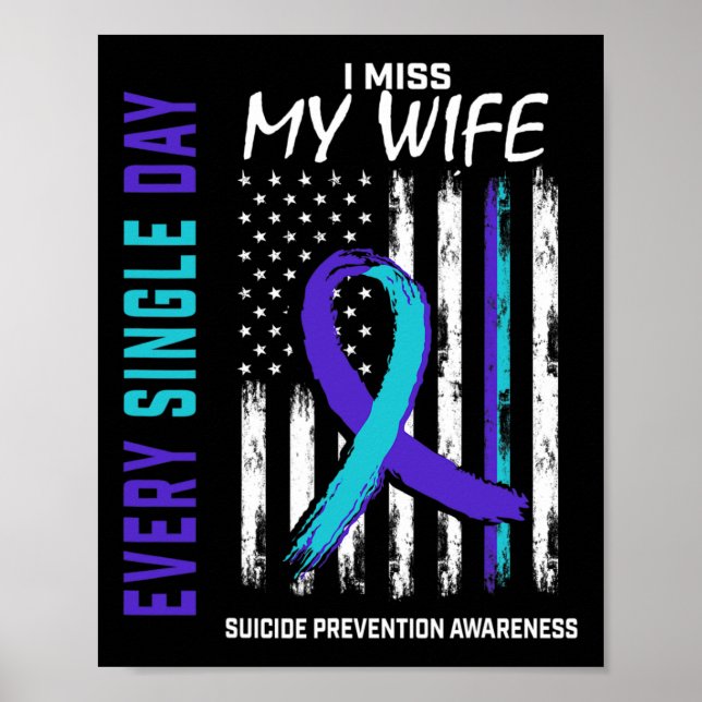 I Miss My Wife Suicide Awareness Prevention Americ Poster (Front)