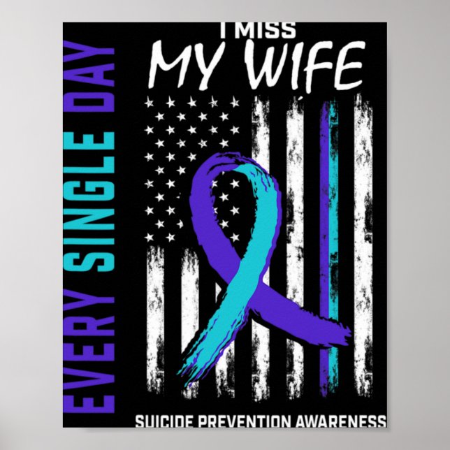 I Miss My Wife Suicide Awareness Prevention Americ Poster (Front)
