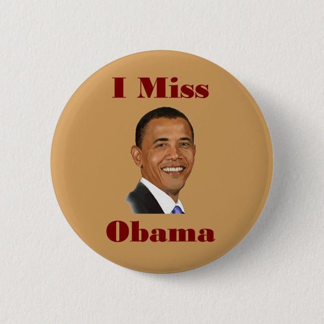 I Miss Obama 6 Cm Round Badge (Front)