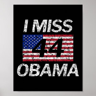 I Miss President Obama 44 Faded Grunge July 4th  Poster