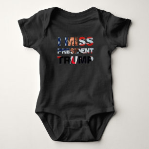 I Miss President Trump Baby Bodysuit