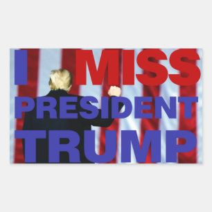 I Miss President Trump Rectangular Sticker