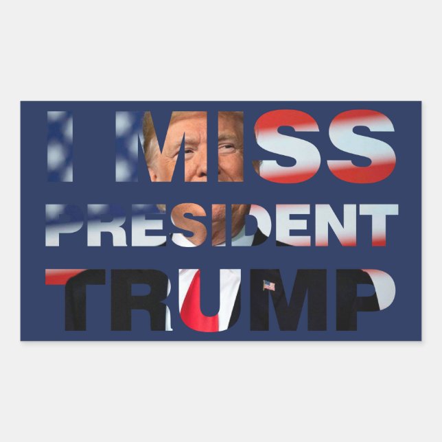 I Miss President Trump Rectangular Sticker (Front)