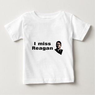 I Miss Reagan Baby T-Shirt
