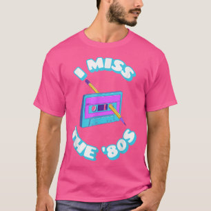 I Miss The 80s Retro Retro vintage 80s music tape T-Shirt