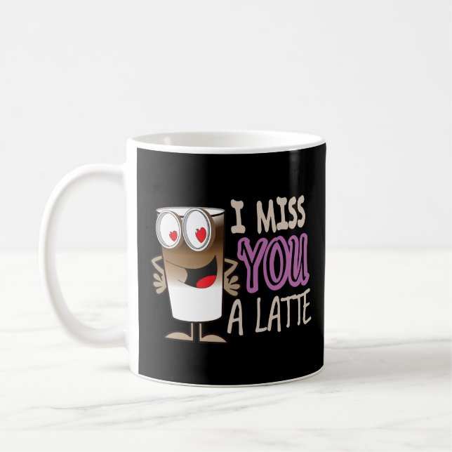 I Miss You a Latte Coffee Mug (Left)