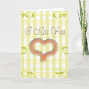 I miss you. card