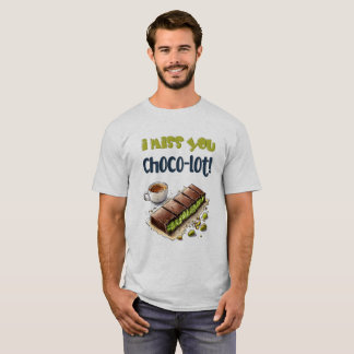 I Miss You Choco-lot! – Chocolate Kunafa Wordplay T-Shirt