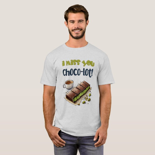 I Miss You Choco-lot! – Chocolate Kunafa Wordplay T-Shirt (Front Full)