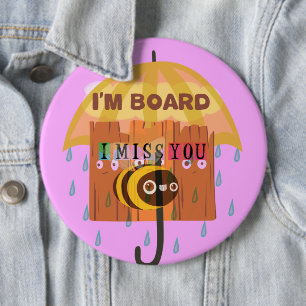 I Miss You in the rain I am bored 6 Cm Round Badge