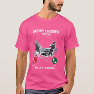 I missed your call I was on my other line, funny f T-Shirt
