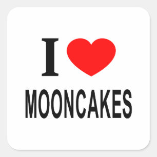 I ❤️ MOONCAKES I LOVE MOONCAKES I HEART MOONCAKES SQUARE STICKER
