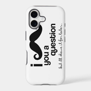 I Moustache you a Question