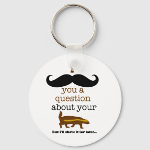 i moustache you a question about your honey badger key ring