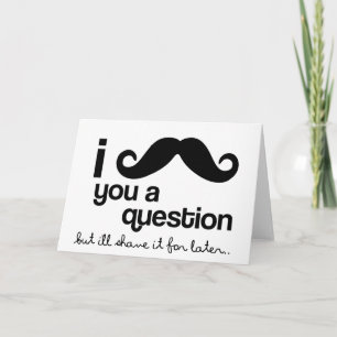 i moustache you a question card