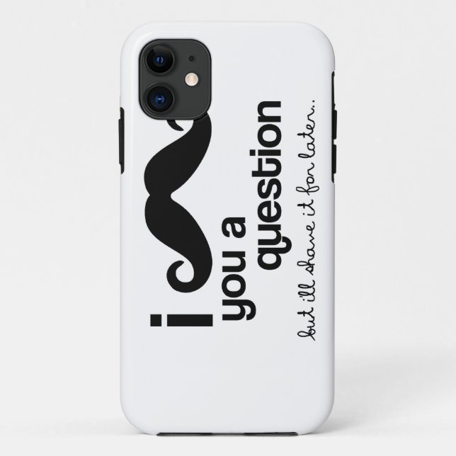 I Moustache you a Question Case-Mate iPhone Case (Back)
