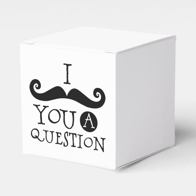 I Moustache You a Question Favour Box (Front Side)