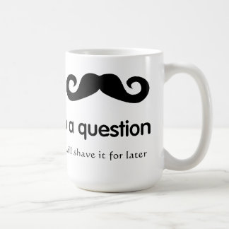 I Moustache You A Question Mug