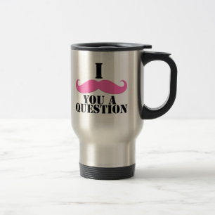 I Moustache You A Question Pink Moustache Travel Mug