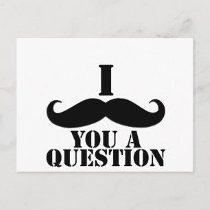 I Moustache You A Question Postcard