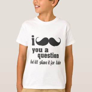 i moustache you a question T-Shirt