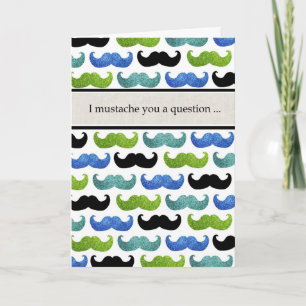 I moustache you a question will you be my best invitation