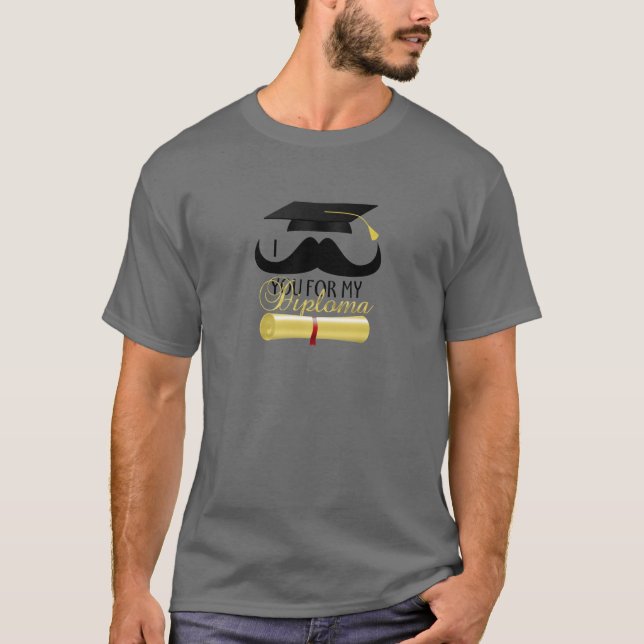 I moustache you for my Diploma with Graduation cap T-Shirt (Front)