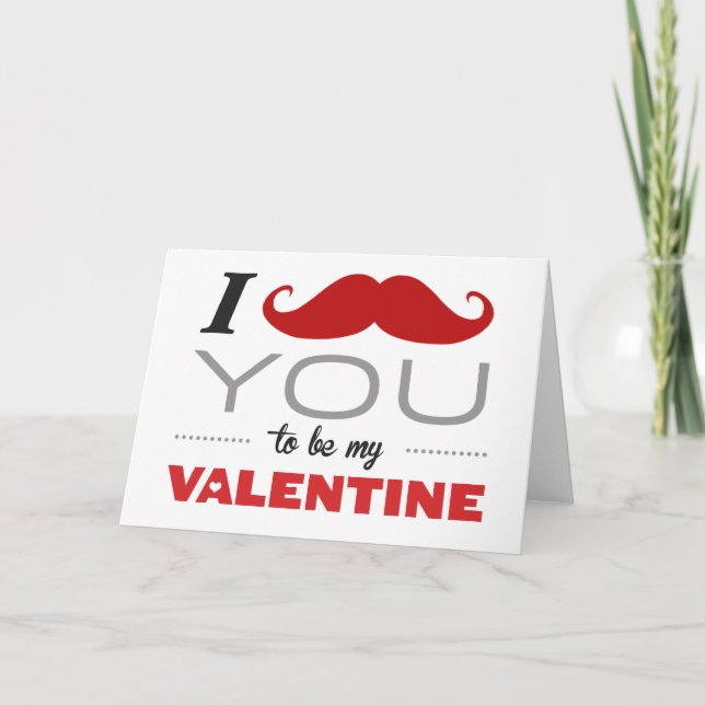 I Moustache You To Be My Valentine Greeting Card (Front)