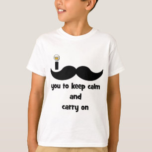 I moustache you to keep calm and carry on T-Shirt