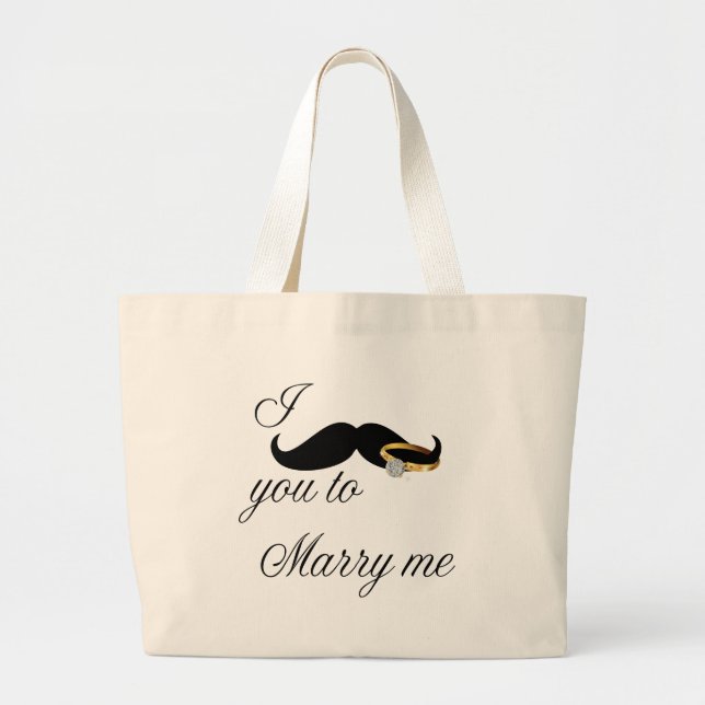 I Moustache you -to Marry Me Large Tote Bag (Front)