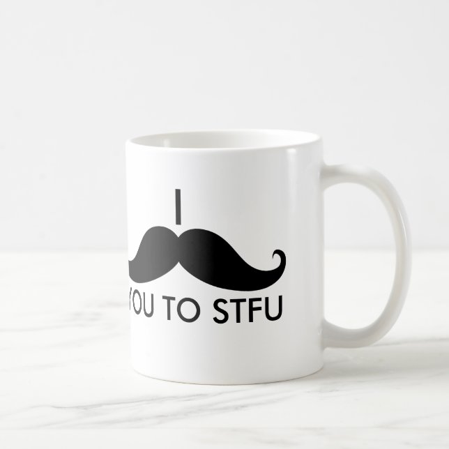 I Moustache You to STFU Coffee Mug (Right)
