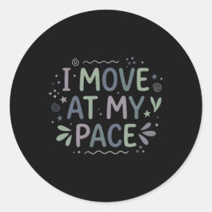 I Move At My Pace Mental Health Self Care Hand Dra Classic Round Sticker