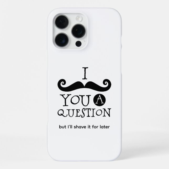 I Mustache You A Question iPhone Case (Back)