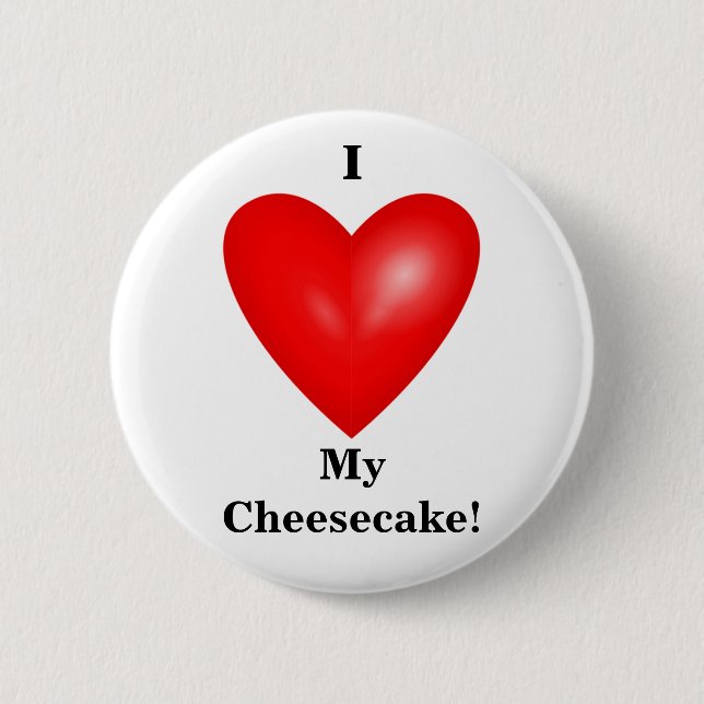 I My Cheesecake Button (Front)