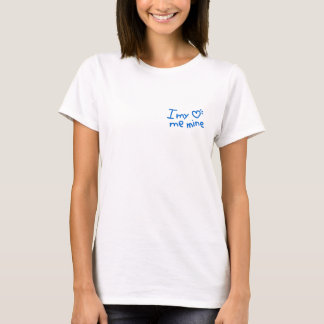 I my me mine T-Shirt