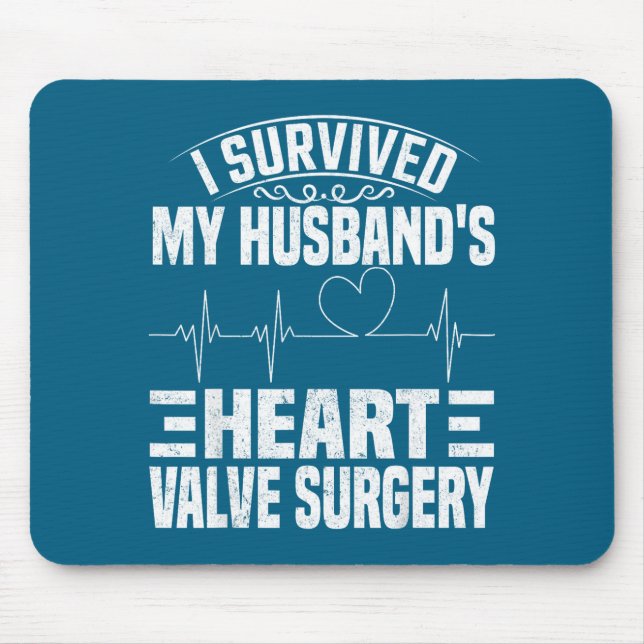 I My Survived Husband's Heart Valve Surgery Mouse Pad (Front)