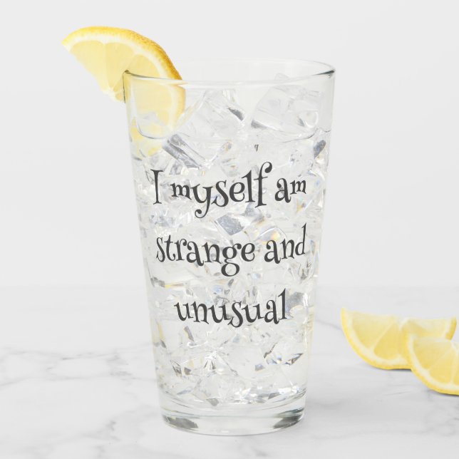 “I Myself Am Strange and Unusual” Gothic Glass  (Front Ice)