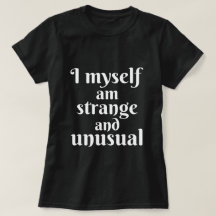 I Myself Am Strange And Unusual Halloween