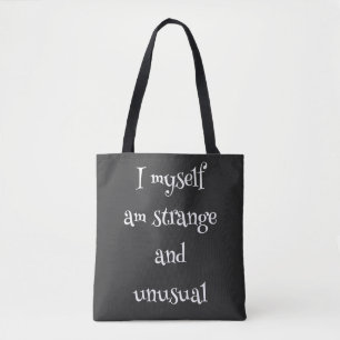  I myself am strange and unusual Tote Bag